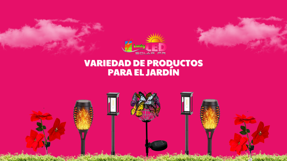 LADY LED SOLAR PR - Mantenemos tu vida iluminada