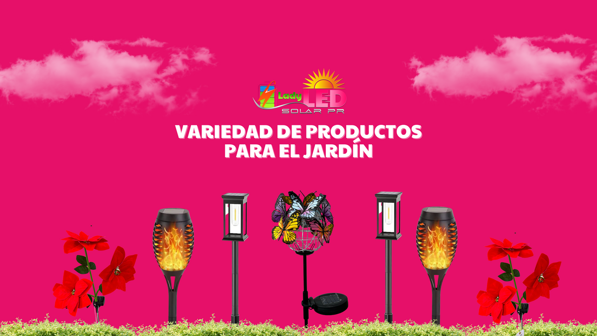 LADY LED SOLAR PR - Mantenemos tu vida iluminada